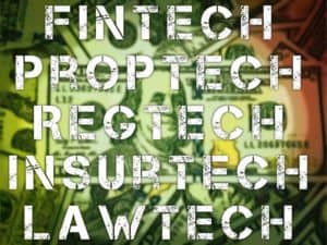 FIntech Proptech Regtech Insurtech Lawtech