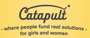 Catapult Where People Fund Real Solutions for Girls and Women