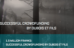 Succesful Crowdfunding by Dubois et fils