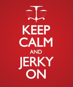 Keep Calm and Jerky On - Lawless Jerky