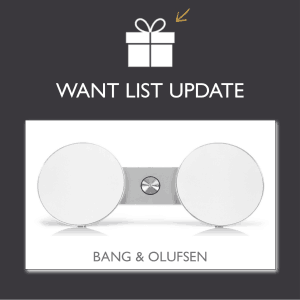 Givted Want List Update Bang Olufsen