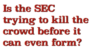 Is the SEC Trynig to Kill the Crowd