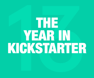 The Year in Kickstarter 2013