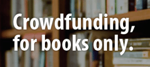 Crowdfunding for Books Only Pubslush