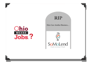 Ohio Means JOBS? Here Lies SoMoLend