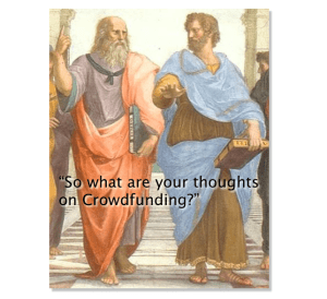 Plato and Aristotle Talk Crowdfunding