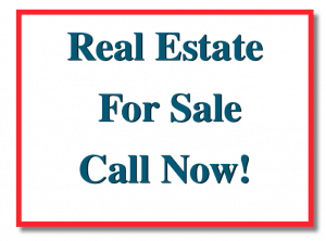 Real Estate for Sale Call Now