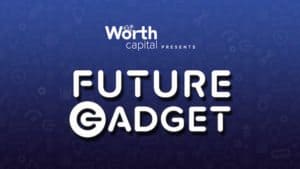 Worth Capital Future Gadget