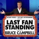 Actor Bruce Campbell Hits Kickstarter to Raise $250,000 For Second Second of Trivia Show “Last Fan Standing”