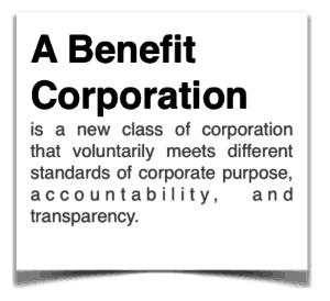 A Benefit Corporation