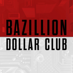 bazillion dollar club