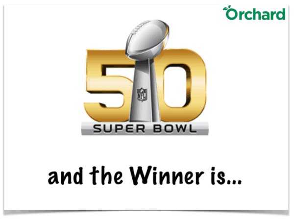 Super Bowl and the winner is Orchard