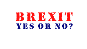 Brexit yes or no